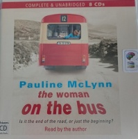 The Woman on the Bus written by Pauline McLynn performed by Pauline McLynn on Audio CD (Unabridged)
